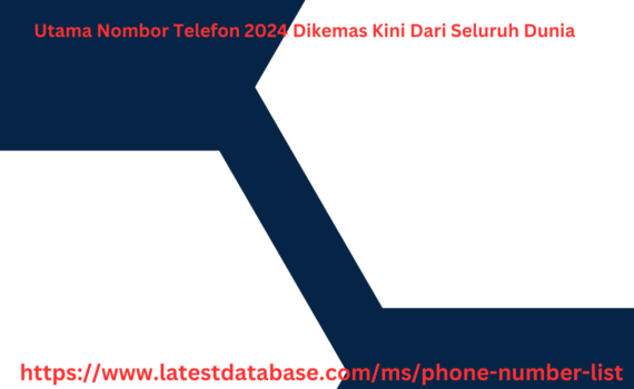 Utama Nombor Telefon 2024 Dikemas Kini Dari Seluruh Dunia