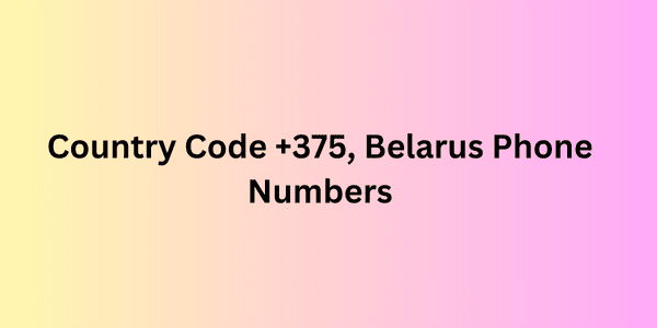 country code +375, belarus phone numbers