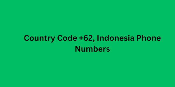 Country Code +62, Indonesia Phone Numbers