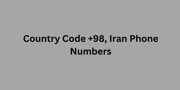 Country Code +98, Iran Phone Numbers