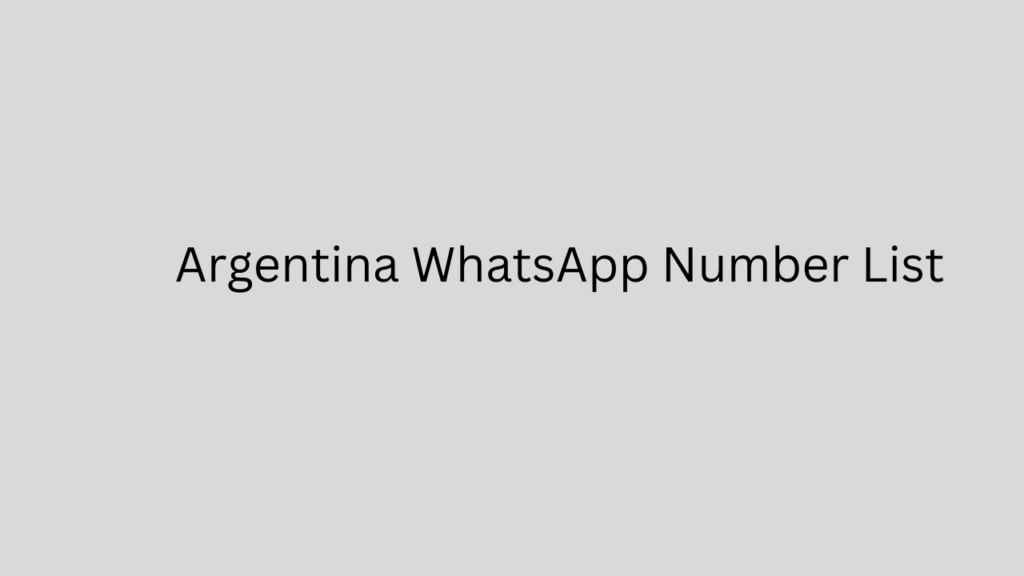 Argentina WhatsApp Number List